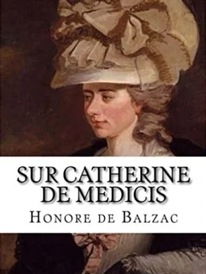 Sur Catherine de Médicis