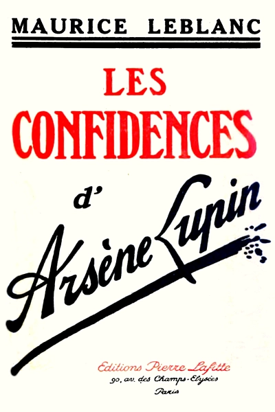 Les Confidences d'Arsène Lupin