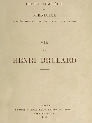 Vie de Henri Brulard - Tome I