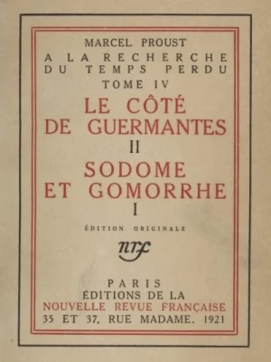À la recherche du temps perdu IV - Le Côté de Guermantes II - Sodome et Gomorrhe I