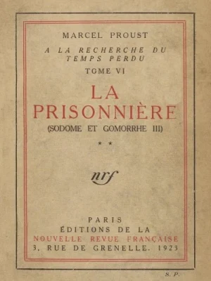 À la recherche du temps perdu VI - La Prisonnière (Sodome et Gomorrhe III)