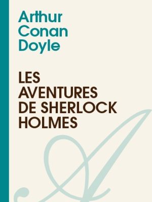 Les Aventures de Sherlock Holmes