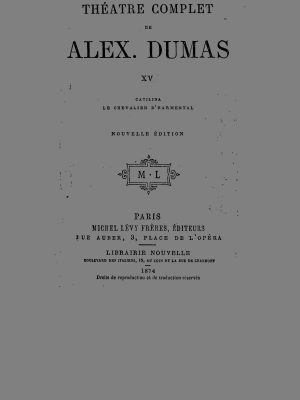 Théâtre complet de Alex. Dumas - Tome XV