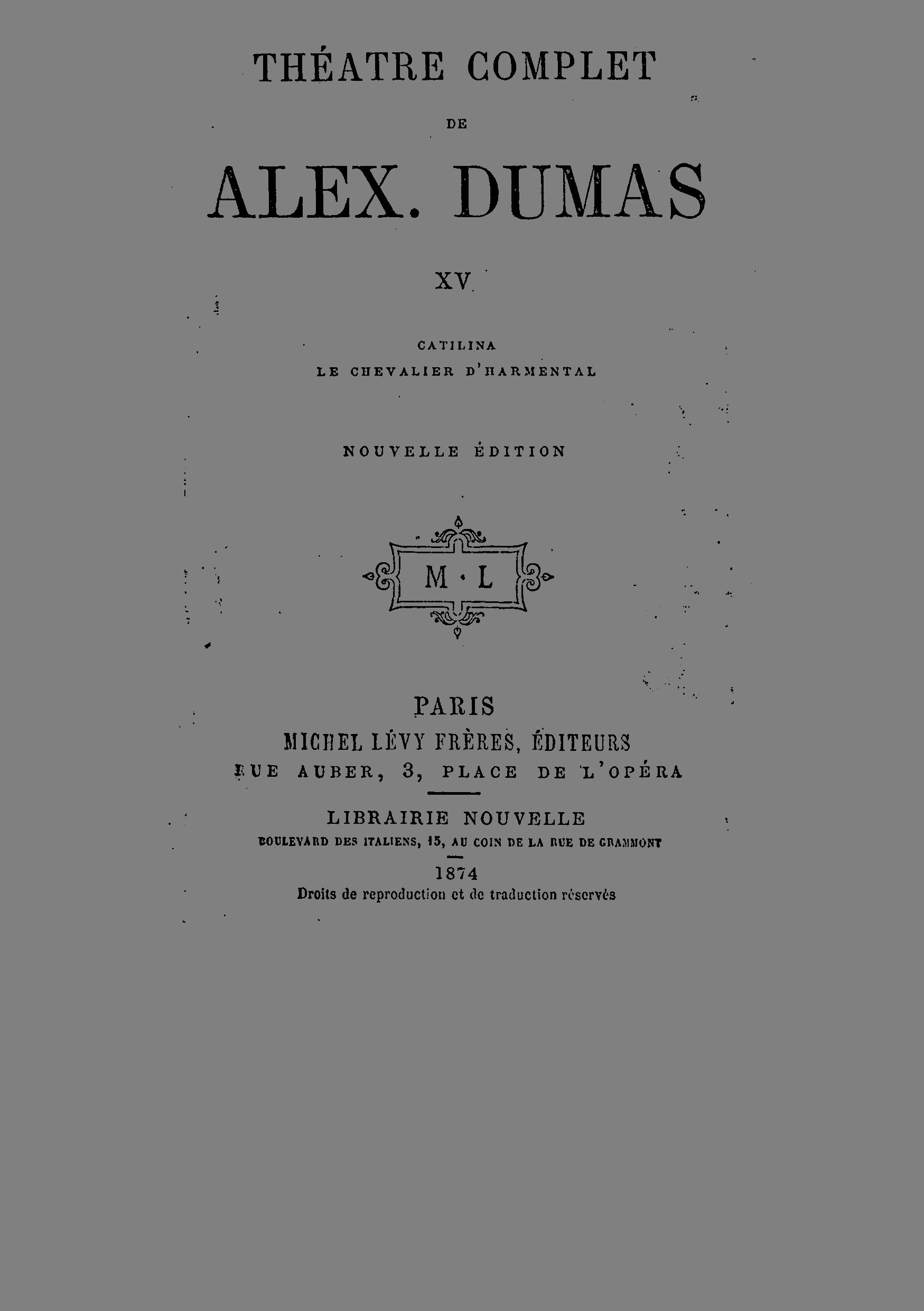 Théâtre complet de Alex. Dumas - Tome XV